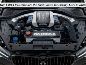 Why VARTA Batteries Are the Best Choice for Luxury Cars in India